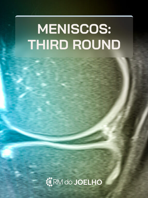 MÓD 4 - MENISCOS_ THIRD ROUND